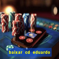 baixar cd eduardo costa 2023